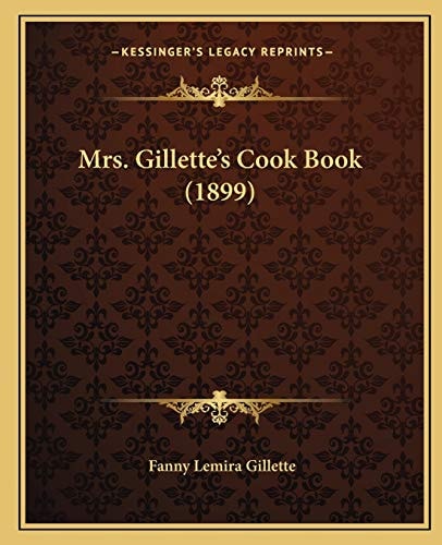 Mrs. Gillette's Cook Book (1899)