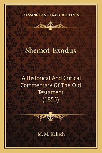 Shemot-Exodus: A Historical And Critical Commentary Of The Old Testament (1855)