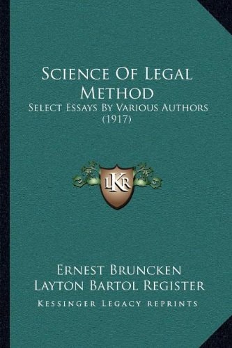 Science Of Legal Method: Select Essays By Various Authors (1917)