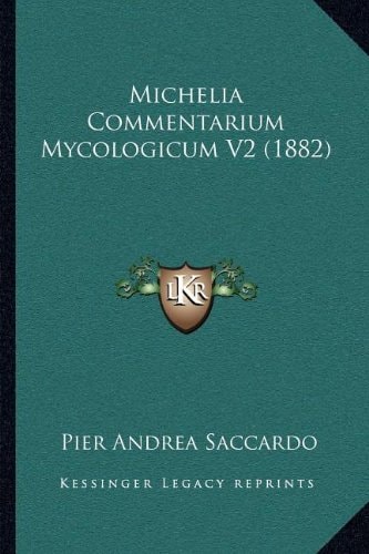 Michelia Commentarium Mycologicum V2 (1882)