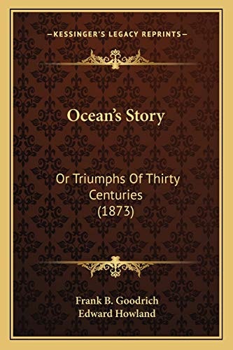 Ocean's Story: Or Triumphs Of Thirty Centuries (1873)
