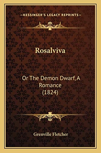Rosalviva: Or The Demon Dwarf, A Romance (1824)