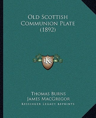 Old Scottish Communion Plate (1892)