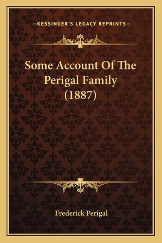 Some Account Of The Perigal Family (1887)