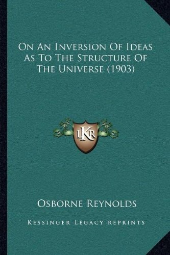 On An Inversion Of Ideas As To The Structure Of The Universe (1903)