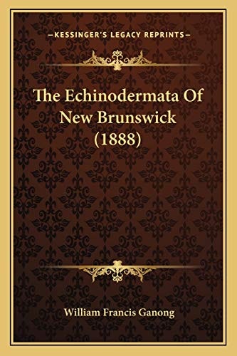 The Echinodermata Of New Brunswick (1888)