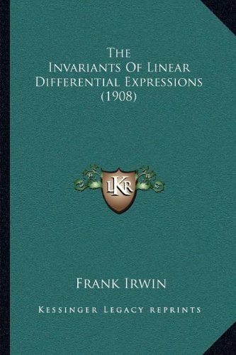The Invariants Of Linear Differential Expressions (1908)