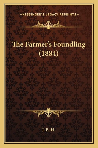 The Farmer's Foundling (1884)