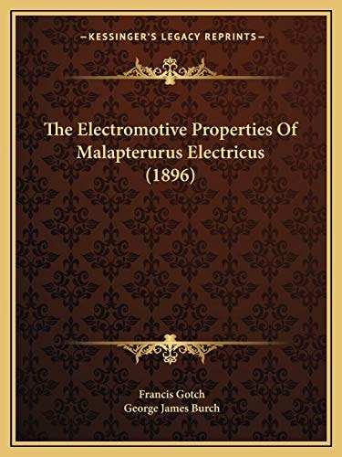 The Electromotive Properties Of Malapterurus Electricus (1896)