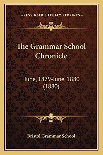 The Grammar School Chronicle: June, 1879-June, 1880 (1880)