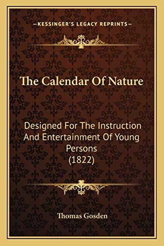The Calendar Of Nature: Designed For The Instruction And Entertainment Of Young Persons (1822)