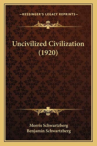 Uncivilized Civilization (1920)
