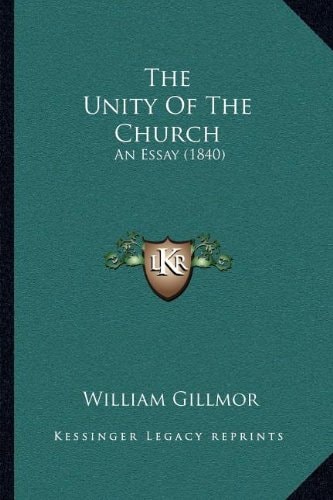 The Unity Of The Church: An Essay (1840)