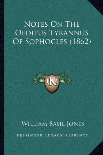 Notes On The Oedipus Tyrannus Of Sophocles (1862)