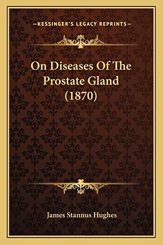 On Diseases Of The Prostate Gland (1870)