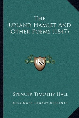 The Upland Hamlet And Other Poems (1847)