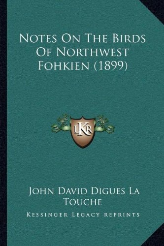 Notes On The Birds Of Northwest Fohkien (1899)