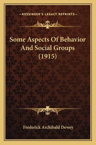 Some Aspects Of Behavior And Social Groups (1915)