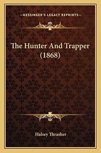 The Hunter And Trapper (1868)