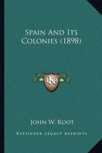 Spain And Its Colonies (1898)