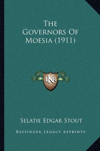 The Governors Of Moesia (1911)