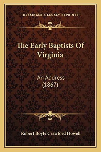 The Early Baptists Of Virginia: An Address (1867)