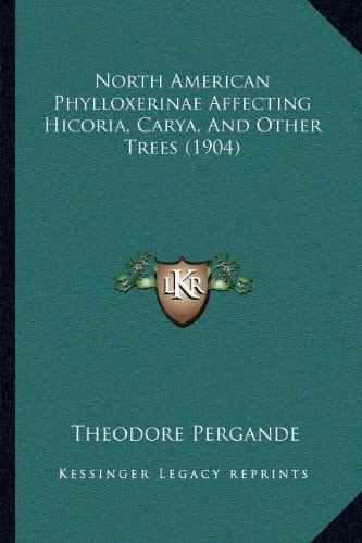 North American Phylloxerinae Affecting Hicoria, Carya, And Other Trees (1904)
