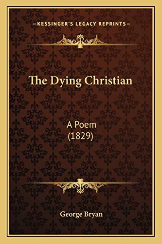 The Dying Christian: A Poem (1829)