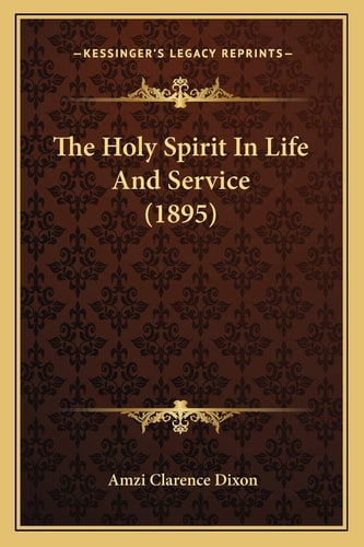 The Holy Spirit In Life And Service (1895)