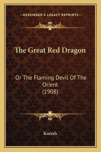 The Great Red Dragon: Or The Flaming Devil Of The Orient (1908)