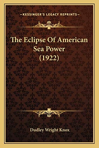 The Eclipse Of American Sea Power (1922)
