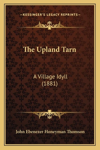 The Upland Tarn: A Village Idyll (1881)