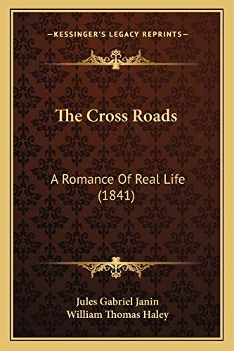 The Cross Roads: A Romance Of Real Life (1841)