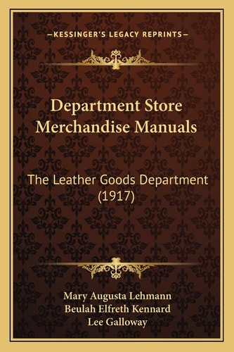 Department Store Merchandise Manuals: The Leather Goods Department (1917)