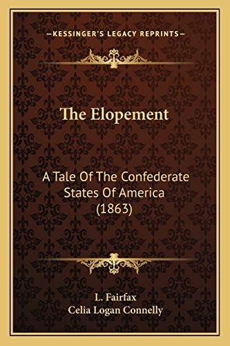 The Elopement: A Tale Of The Confederate States Of America (1863)