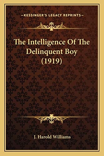 The Intelligence Of The Delinquent Boy (1919)