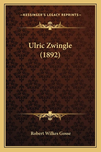 Ulric Zwingle (1892)