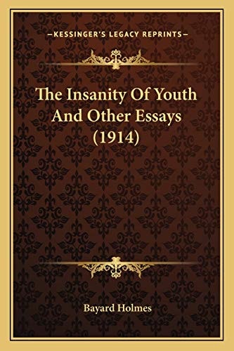 The Insanity Of Youth And Other Essays (1914)