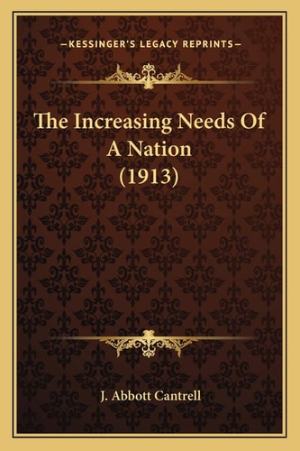 The Increasing Needs Of A Nation (1913)