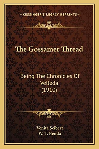 The Gossamer Thread: Being The Chronicles Of Velleda (1910)