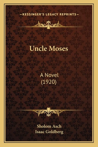 Uncle Moses: A Novel (1920)