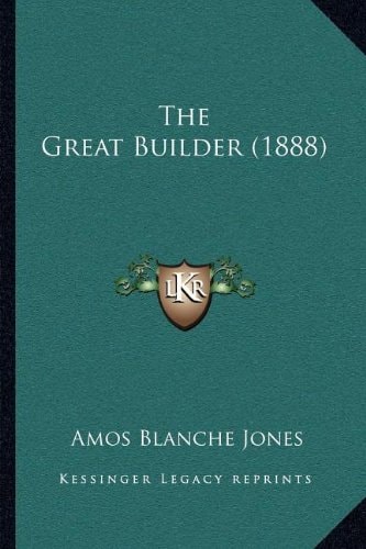 The Great Builder (1888)