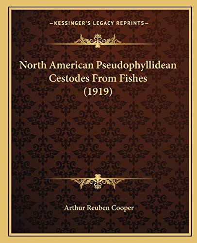 North American Pseudophyllidean Cestodes From Fishes (1919)