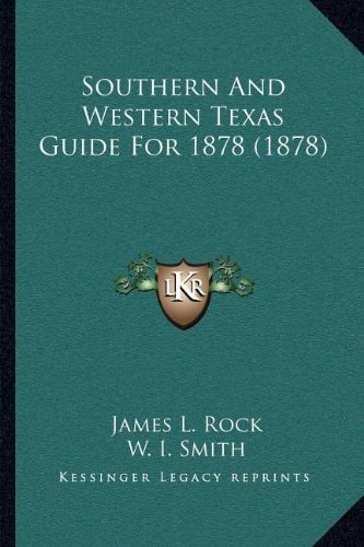 Southern And Western Texas Guide For 1878 (1878)