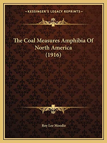 The Coal Measures Amphibia Of North America (1916)
