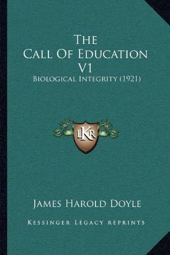 The Call Of Education V1: Biological Integrity (1921)