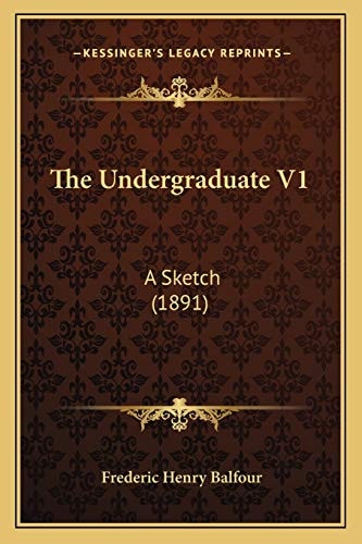 The Undergraduate V1: A Sketch (1891)