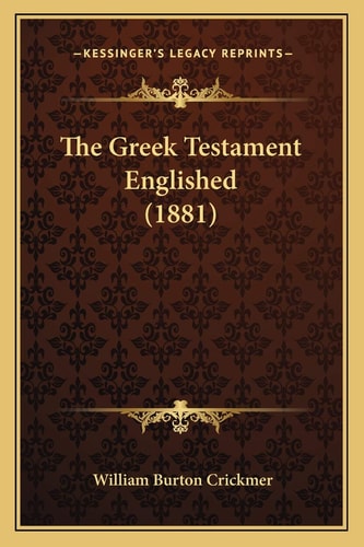 The Greek Testament Englished (1881)