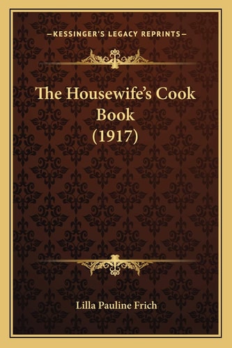 The Housewife's Cook Book (1917)