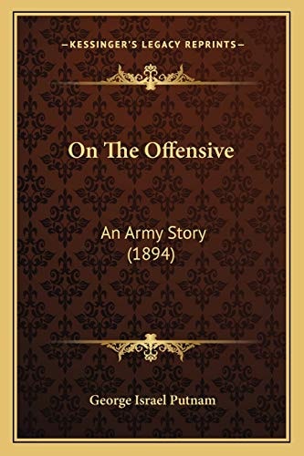 On The Offensive: An Army Story (1894)